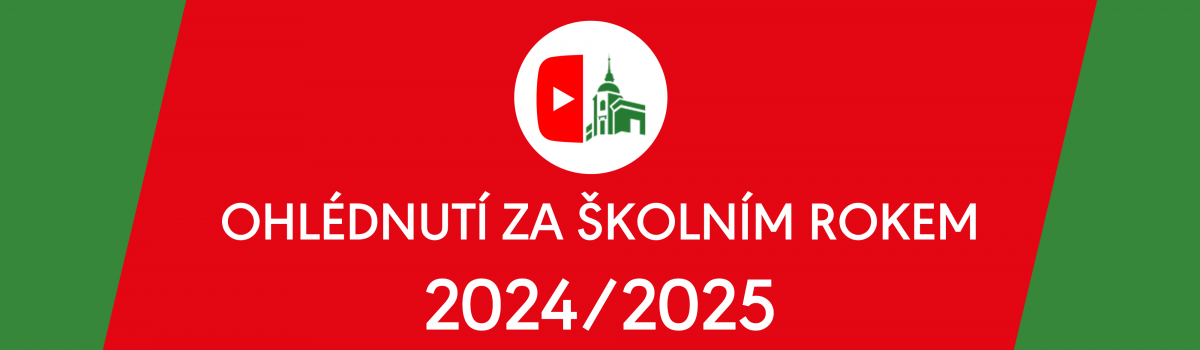 VIDEO: Ohlédnutí za školním rokem 2024/2025
