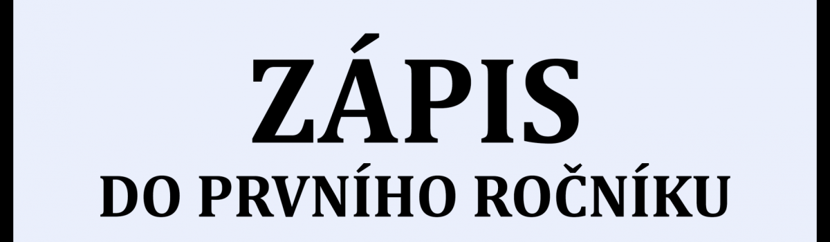 Zápis do 1. ročníku