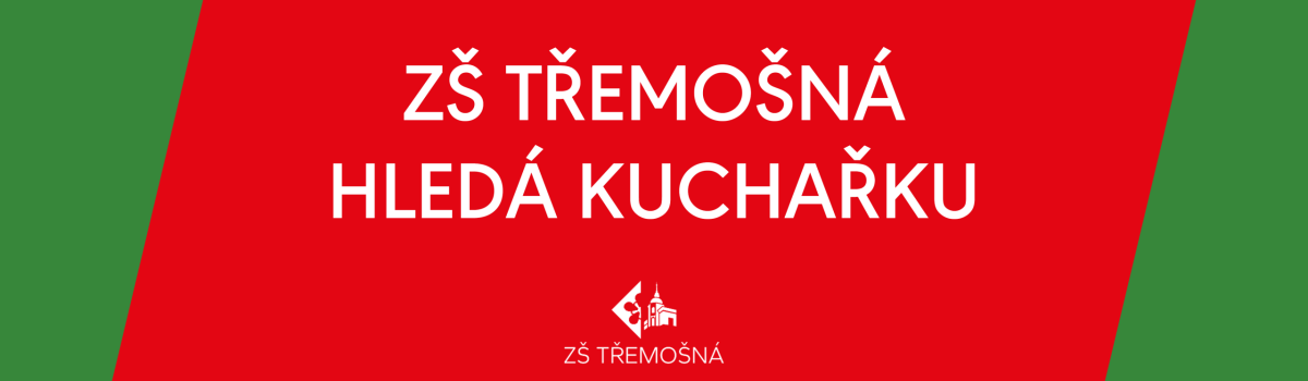 ZŠ Třemošná HLEDÁ KUCHAŘKU