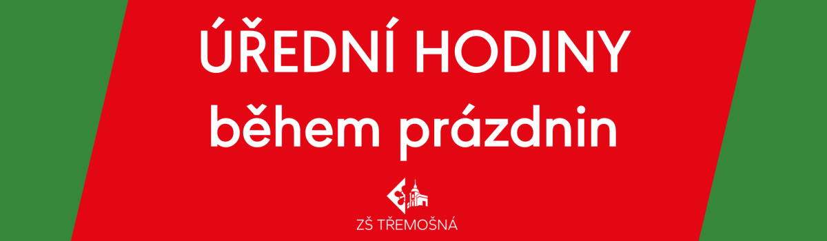 ÚŘEDNÍ HODINY během prázdnin